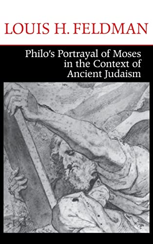 Stock image for Philo's Portrayal of Moses in the Context of Ancient Judaism (CHRISTIANITY & JUDAI) for sale by Powell's Bookstores Chicago, ABAA
