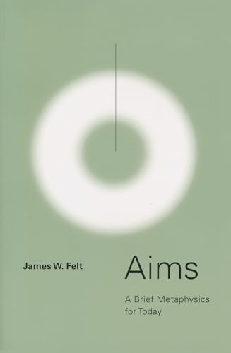 Stock image for Aims: A Brief Metaphysics for Today for sale by Lucky's Textbooks