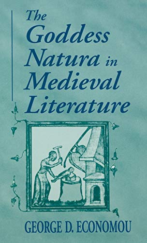 9780268029548: Goddess Natura in Medieval Literature