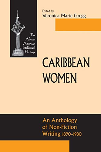 Beispielbild fr Caribbean Women: An Anthology of Non-Fiction Writing, 1890-1981 (African American Intellectual Heritage) zum Verkauf von GoldenDragon