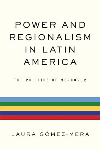 Stock image for Power and Regionalism in Latin America: The Politics of MERCOSUR for sale by THE SAINT BOOKSTORE