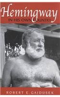 Beispielbild fr Hemingway in His Own Country zum Verkauf von Jay's Basement Books