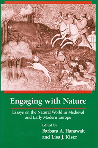 Beispielbild fr Engaging With Nature: Essays on the Natural World in Medieval and Early Modern Europe zum Verkauf von Zubal-Books, Since 1961