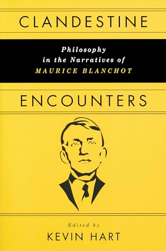 9780268030926: Clandestine Encounters: Philosophy in the Narratives of Maurice Blanchot