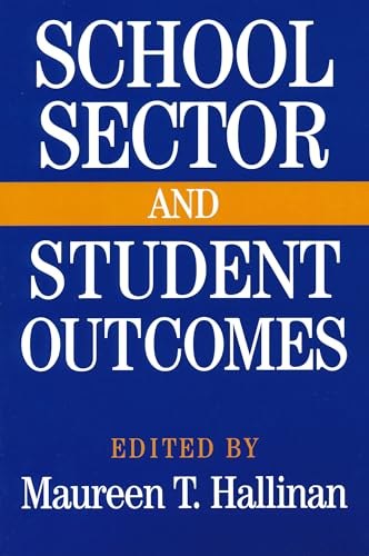 Stock image for School Sector and Student Outcomes (Notre Dame Advances in Education) for sale by Half Price Books Inc.
