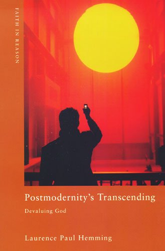 Beispielbild fr Postmodernity's Transcending: Devaluing God. zum Verkauf von Powell's Bookstores Chicago, ABAA