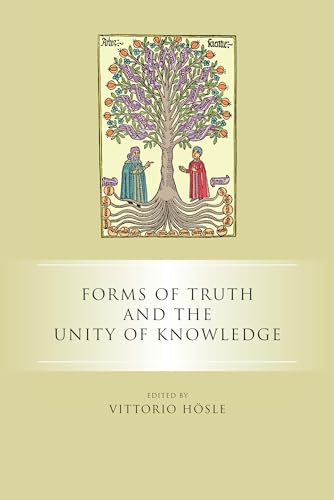 9780268031114: The Historical Development Of The Tree Of Knowledge Epistemology, Logic, And Mathematics Explanation In The Natural Sciences Introspection And ... Forms Of Truth And The Unity Of Knowledge