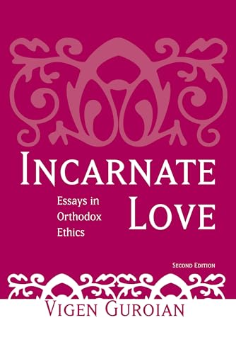 Beispielbild fr Incarnate Love: Essays in Orthodox Ethics, Second Edition zum Verkauf von Midtown Scholar Bookstore