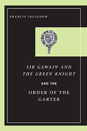 9780268031763: Sir Gawain And the Green Knight And the Order of the Garter