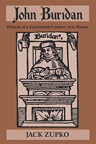 9780268032562: John Buridan: Portrait of a Fourteenth-Century Arts Master (Publications in Medieval Studies)