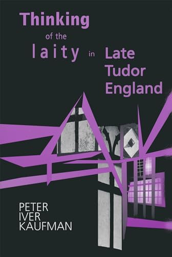 Stock image for Thinking of the Laity in Late Tudor England for sale by Wonder Book