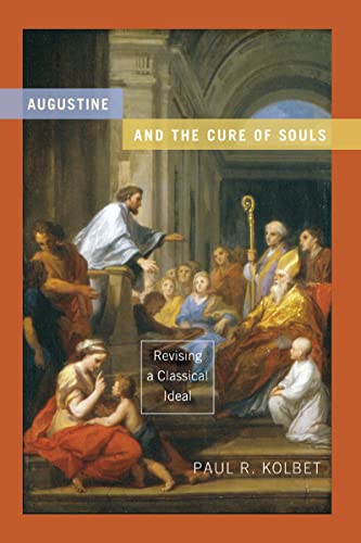 Beispielbild fr Augustine and the Cure of Souls: Revising a Classical Ideal zum Verkauf von Chiron Media