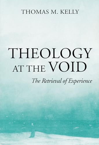 Stock image for Theology at the Void: The Retrieval of Experience for sale by Discover Books