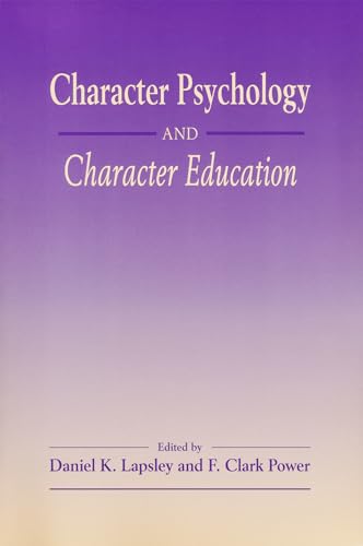 Beispielbild fr Character Psychology and Character Education zum Verkauf von Better World Books