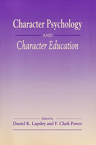 9780268033729: CHARACTER PSYCHOLOGY AND CHARACTER EDUCATION