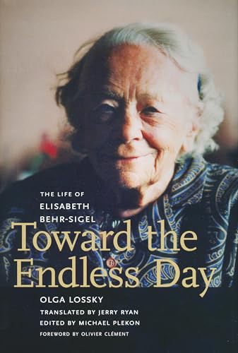 Beispielbild fr Toward the Endless Day: The Life of Elisabeth Behr-Sigel zum Verkauf von WorldofBooks