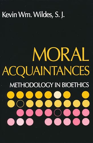 Imagen de archivo de Moral Acquaintances: Methodology in Bioethics a la venta por Alphaville Books, Inc.