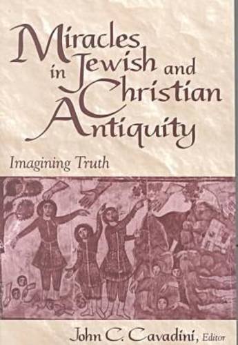 Imagen de archivo de Miracles in Jewish and Chrisitan Antiquity, Imagining Truth a la venta por Mount Angel Abbey Library