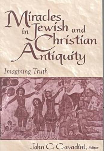 9780268034535: Miracles in Jewish and Christian Antiquity: Imagining Truth