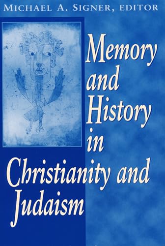 9780268034603: Memory and History in Christianity and Judaism