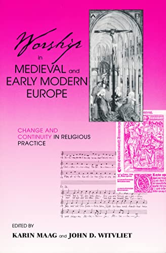 9780268034740: Worship in Medieval and Early Modern Europe: Change and Continuity in Religious Practice
