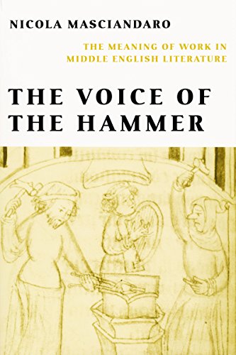 Imagen de archivo de Voice of the Hammer: The Meaning of Work in Middle English Literature. a la venta por Powell's Bookstores Chicago, ABAA