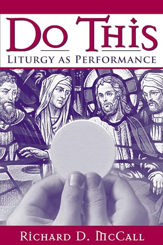 Beispielbild fr Do This : Liturgy as Performance zum Verkauf von Better World Books