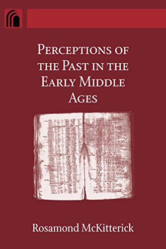 Beispielbild fr Perceptions of the Past in the Early Middle Ages zum Verkauf von Blackwell's