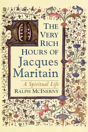 Very Rich Hours of Jacques Maritain, The: A Spiritual Life (9780268035242) by McInerny, Ralph