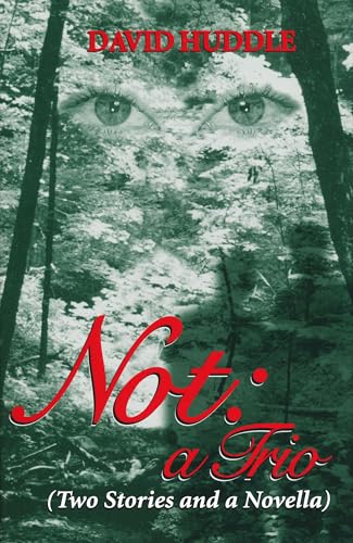 Not: A Trio (Two Stories and a Novella) [INSCRIBED]