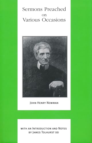 Sermons Preached on Various Occasions (Works of Cardinal Newman: Birmingham Oratory Millennium Edition) (9780268036621) by Newman, John Henry Cardinal