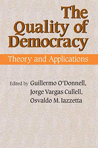 Beispielbild fr The Quality of Democracy: Theory and Applications (Kellogg Institute Series on Democracy and Development) zum Verkauf von SecondSale
