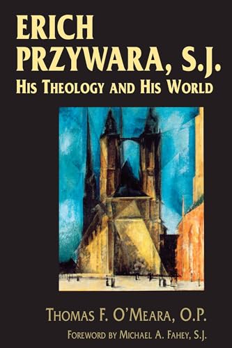 Stock image for Erich Przywara, S.J.: His Theology and His World for sale by GF Books, Inc.