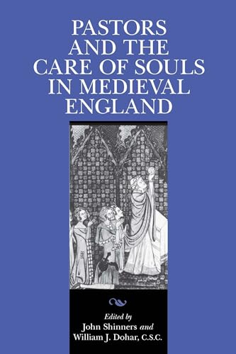 9780268038212: Pastors and the Care of Souls in Medieval England: 4 (Notre Dame Texts in Medieval Culture)