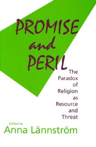 Promise and Peril: The Paradox of Religion As Resource and Threat
