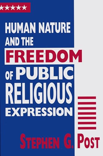 Stock image for Human Nature and the Freedom of Public Religious Expression [Hardcover] by. for sale by Richard J Barbrick