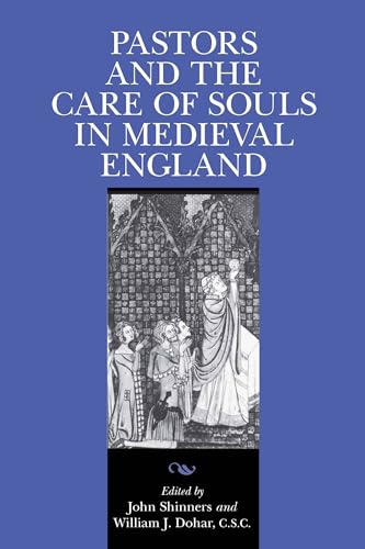 Beispielbild fr Pastors and the Care of Souls in Medieval England: 4 (Notre Dame Texts in Medieval Culture) zum Verkauf von WorldofBooks