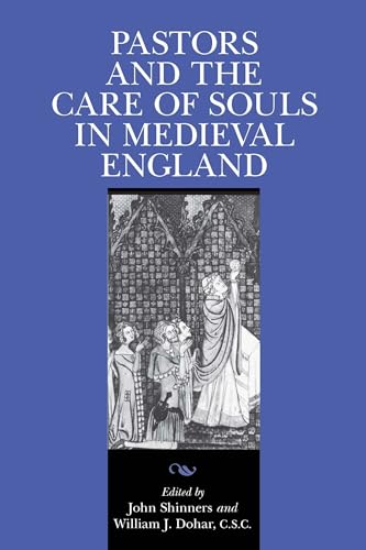 9780268038502: Pastors and the Care of Souls in Medieval England: 4 (Notre Dame Texts in Medieval Culture)