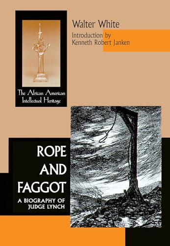 9780268040062: Rope and Faggot: A Biography of Judge Lynch (African American Intellectual Heritage)