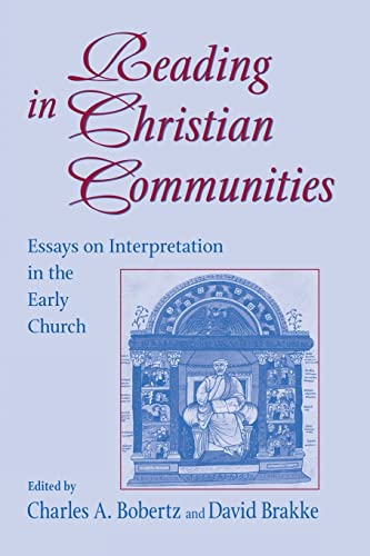 9780268040178: Reading in Christian Communities: Essays on Interpretation in the Early Church: 14 (Christianity and Judaism in Antiquity)