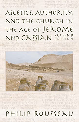 Ascetics, Authority and the Church in the Age of Jerome and Cassian.