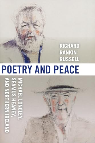 Beispielbild fr Poetry and Peace: Michael Longley, Seamus Heaney, and Northern Ireland zum Verkauf von Chiron Media