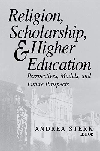 Beispielbild fr Religion, Scholarship, and Higher Education: Perspectives, Models, and Future Prospects (Erasmus Institute Books) zum Verkauf von SecondSale