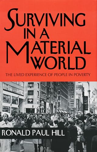 Stock image for Surviving in a Material World: The Lived Experience of People in Poverty for sale by ThriftBooks-Dallas