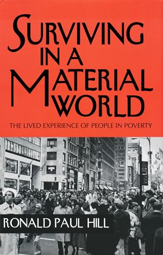 Stock image for Surviving in a Material World: The Lived Experience of People in Poverty for sale by Discover Books
