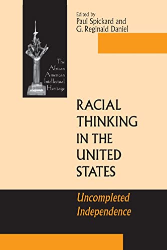 Imagen de archivo de Racial Thinking in the United States: Uncompleted Independence (African American Intellectual Heritage) a la venta por HPB-Ruby