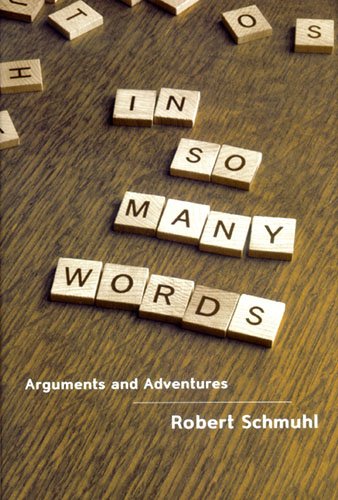 Stock image for In So Many Words : Arguments and Adventures for sale by Better World Books