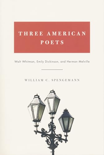 9780268041328: Three American Poets: Walt Whitman, Emily Dickinson, and Herman Melville