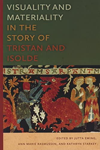 9780268041397: Visuality and Materiality in the Story of Tristan and Isolde