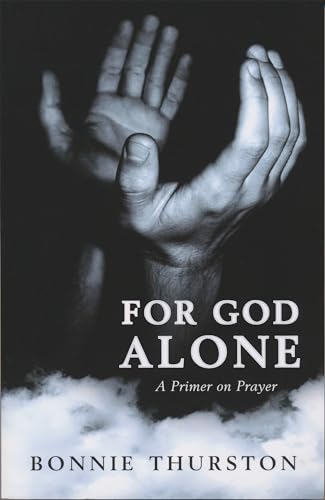 Stock image for For God Alone: A Primer on Prayer for sale by ThriftBooks-Dallas